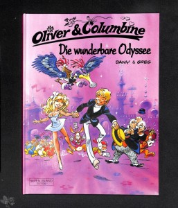 Oliver &amp; Columbine 1: Die wunderbare Odyssee