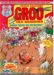 Groo der Wanderer 1: Immer hinein ins Verderben !