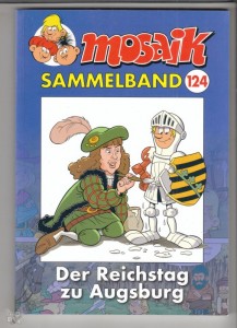 Mosaik Sammelband 124: Der Reichstag zu Augsburg (Softcover)