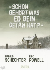 Schon gehört, was Ed Gein getan hat ? 