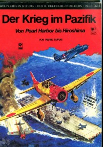 Der II. Weltkrieg in Bildern 7: Der Krieg im Pazifik