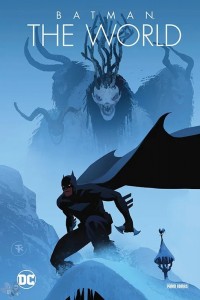 Batman: The World : (Hardcover)