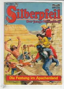 Silberpfeil - Der junge Häuptling 364: Die Festung im Apachenland