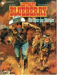 Leutnant Blueberry 5: Die Spur der Navajos