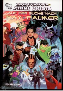 DC Premium 57: Countdown zur Final Crisis: Auf der Suche nach Ray Palmer (Softcover)