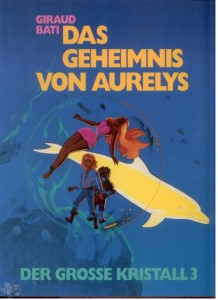 Schwermetall präsentiert 63: Der grosse Kristall (3) - Das Geheimnis von Aurelys