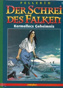 Der Schrei des Falken 1: Kermellecs Geheimnis (signiert mit Zeichnung)