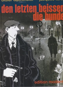 Den letzten beissen die Hunde 