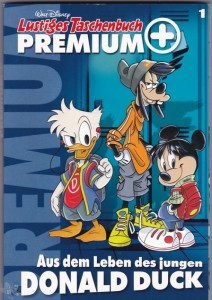 Lustiges Taschenbuch Premium   1: Aus dem Leben des jungen Donald Duck