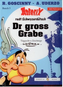 Asterix - Mundart 5: Dr gross Grabe (Schwyzerdütsche Mundart)