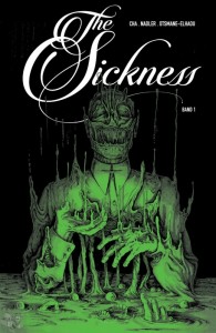 The Sickness 1: (Hardcover)