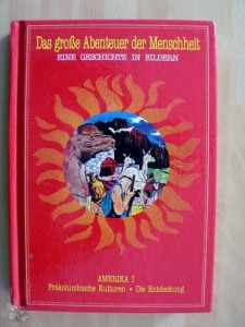 Das große Abenteuer der Menschheit 17: Amerika I
