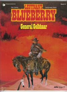 Leutnant Blueberry 10: General Gelbhaar