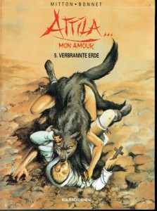 Attila ... Mon amour 5: Verbrannte Erde