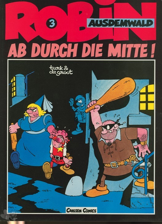 Robin Ausdemwald 3: Ab durch die Mitte !