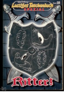 Lustiges Taschenbuch Spezial 18: Ritter !