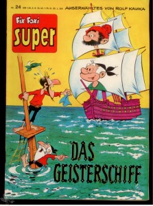 Fix und Foxi Super Tip Top 24: Old Nick: Das Geisterschiff