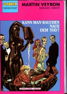 U-Comix präsentiert 42: Bernard Lermite (1) - Kann man rauchen nach dem Tod ?