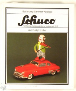 Schuco. Vollständiger Katalog sämtlicher Modelle seit 1912