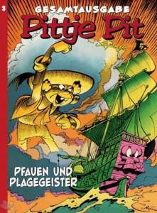 Pittje Pit Gesamtausgabe 3: Pfauen und Plagegeister