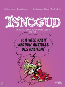 Isnogud Collection : Die Goscinny- &amp; Tabary-Jahre 1962-1969