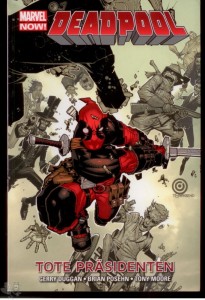 Deadpool 1: Tote Präsidenten (Softcover)