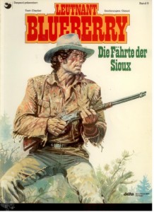 Leutnant Blueberry 9: Die Fährte der Sioux