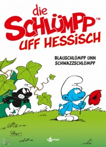 Die Schlümpp uff Hessisch 1: Blauschlümpp unn Schwazzschlümpp