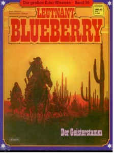 Die großen Edel-Western 38: Leutnant Blueberry: Der Geisterstamm (Softcover)