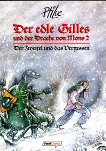 Der edle Gilles und der Drache von Mons 2: Der Zweifel und das Vergessen
