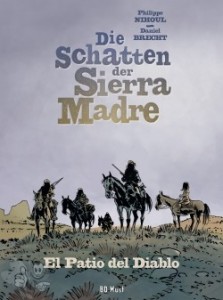 Die Schatten der Sierra Madre 2: El Patio del Diablo