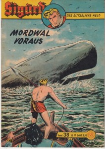 Sigurd - Der ritterliche Held (Heft, Lehning) 38: Mordwal voraus