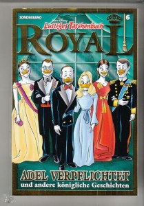 Lustiges Taschenbuch Royal 6: Adel verpflichtet