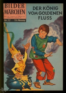 Bildermärchen 32: Der König vom goldenen Fluss (1. Auflage)