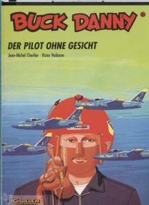 Buck Danny (Carlsen) 31: Der Pilot ohne Gesicht