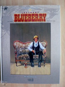 Die Blueberry Chroniken 8: Leutnant Blueberry: Die Verschwörung