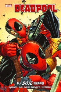 Deadpool: Der böse Deadpool : (Hardcover)