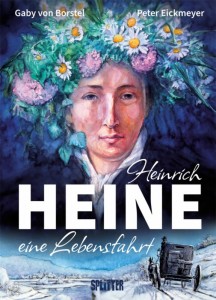 Heinrich Heine - Eine Lebensfahrt 