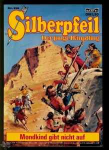 Silberpfeil - Der junge Häuptling 316: Mondkind gibt nicht auf