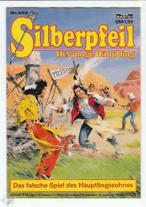 Silberpfeil - Der junge Häuptling 403: Das falsche Spiel des Häuptlingssohnes
