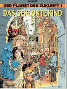 Der Planet der Zukunft 1: Das geklonte Kind