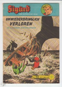 Sigurd - Der ritterliche Held (Heft, Lehning) 155: Unwiederbringlich verloren (In Flammen aufgegangen)