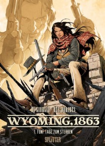 Wyoming, 1863 1: Fünf Tage zum Sterben