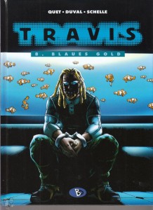 Travis 8: Blaues Gold