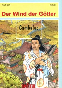 Der Wind der Götter 9: Cambaluc (Hardcover)