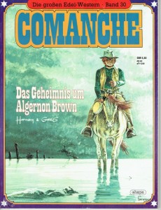 Die großen Edel-Western 30: Comanche: Das Geheimnis um Algernon Brown (Softcover)
