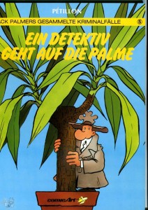 Jack Palmers gesammelte Kriminalfälle 5: Ein Detektiv geht auf die Palme