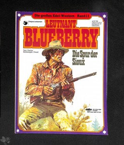 Die großen Edel-Western 11: Leutnant Blueberry: Die Spur der Sioux