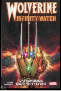 Wolverine: Infinity Watch : Das Geheimnis des Infinity-Steins