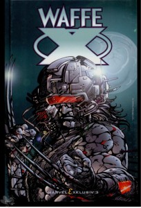 Marvel Exklusiv 3: Waffe X (Hardcover)